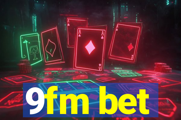 9fm bet